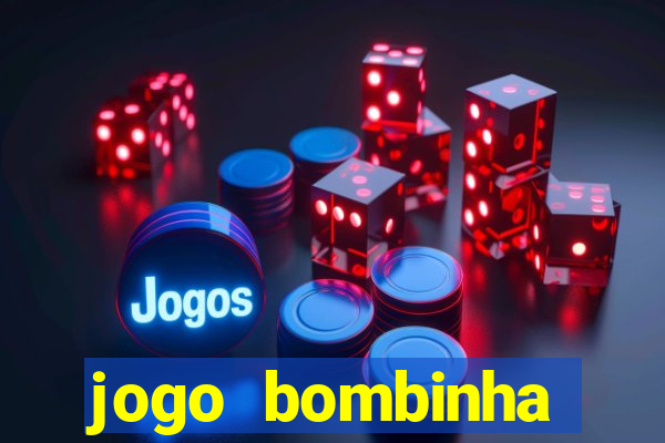 jogo bombinha ganhar dinheiro